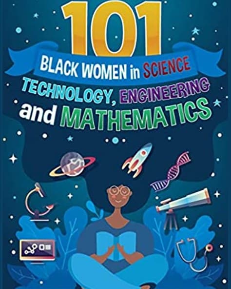 Cover of 101 Black Women in Science, Technology, Engineering, and Mathematics: Leaders in Black History by L.A. Amber