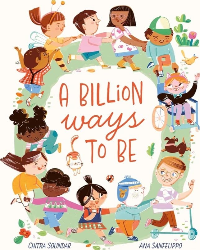 Cover of A Billion Ways to Be by Chitra Soundar & Ana Sanfelippo