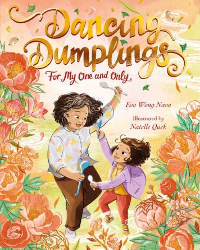 Cover of Dancing Dumplings for My One and Only by Eva Wong Nava & Natelle Quek
