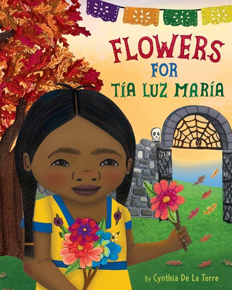 Cover of Flowers for Tía Luz María by Cynthia De La Torre