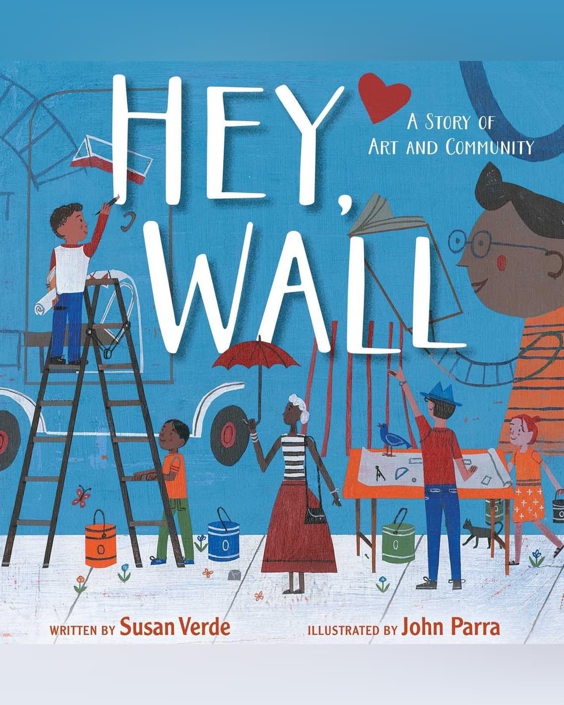 Cover of Hey, Wall: A Story of Art and Community by Susan Verde