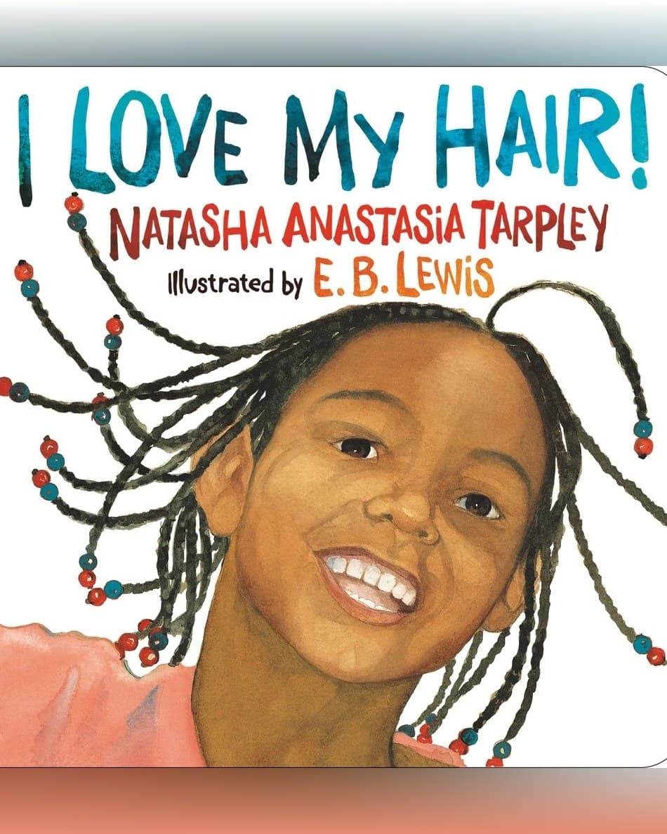 Cover of I Love My Hair! by Natasha Anastasia Tarpley & E.B. Lewis