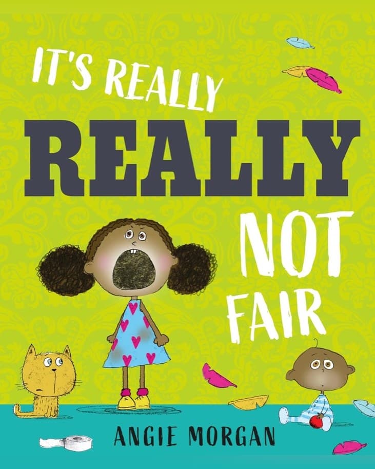 Cover of It’s Really, Really, Not Fair! by Angie Morgan