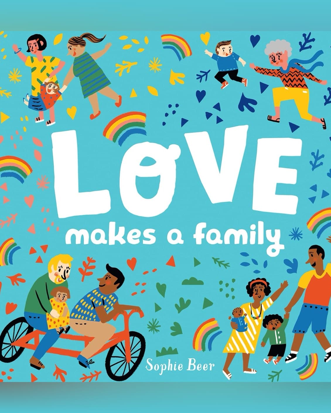 Cover of Love Makes a Family by Sophie Beer