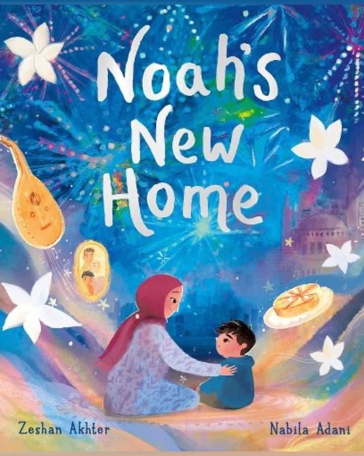Cover of Noah’s New Home by Zeshan Akhter & Nabila Adani