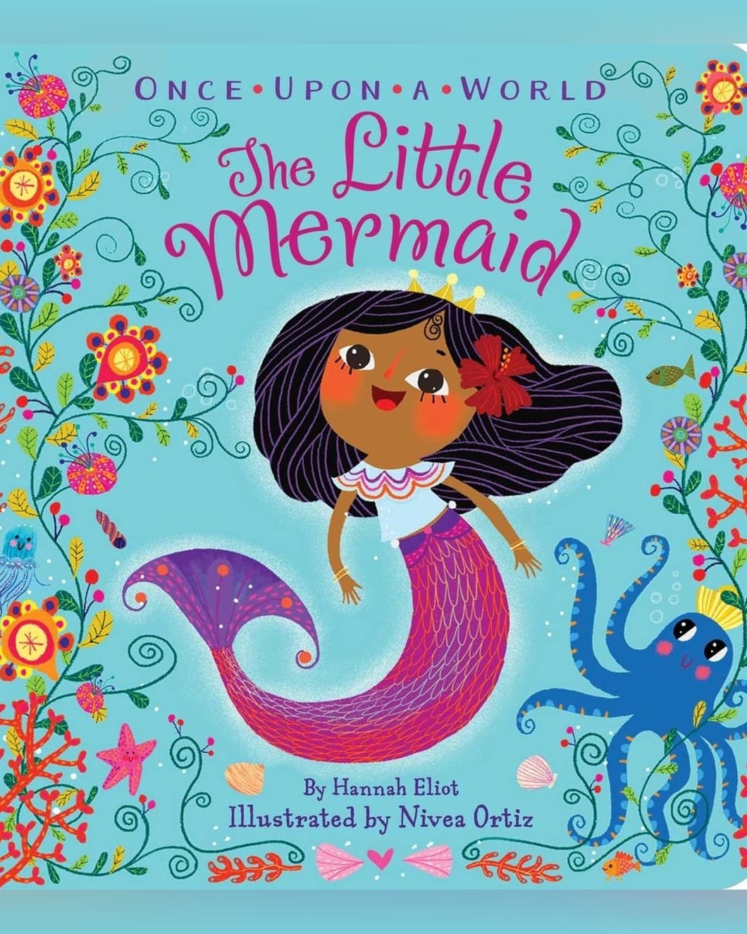 Cover of The Little Mermaid (Once Upon a World) by Hannah Eliot & Nívea Ortiz