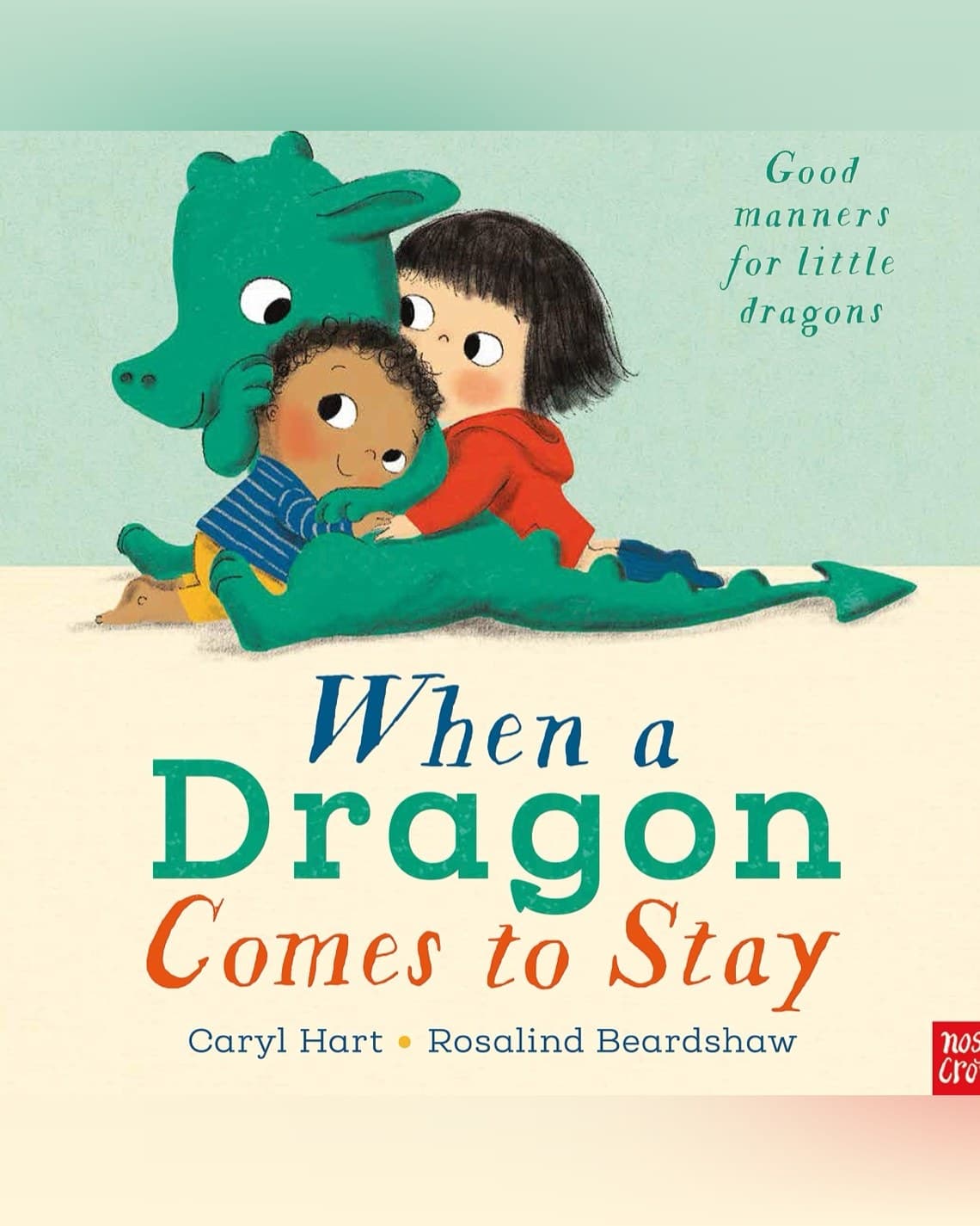 Cover of When a Dragon Comes to Stay by Caryl Hart & Rosalind Beardshaw