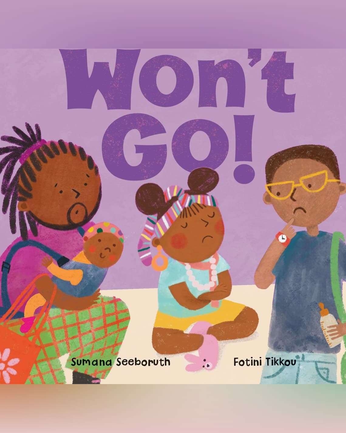 Cover of Won’t Go! by Sumana Seeboruth